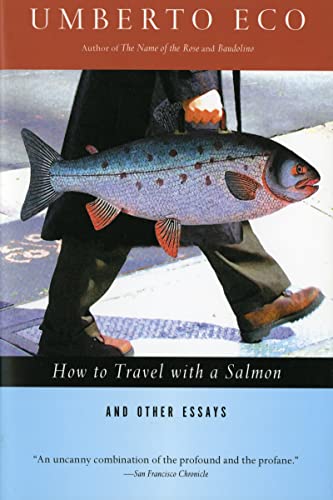 How to Travel with a Salmon & Other Essays (A Harvest Book)